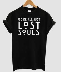 We re all just lost souls T-shirt