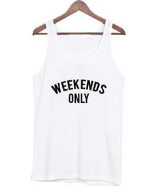 Weekends only tank top
