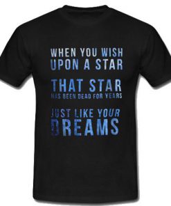 When You Wish Upon A Star T-Shirt