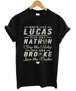 Write like Lucas Play like Nathan T-shirt