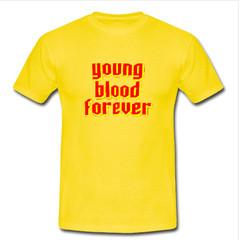 Young Blood Forever T-Shirt