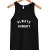 always hungry tank top