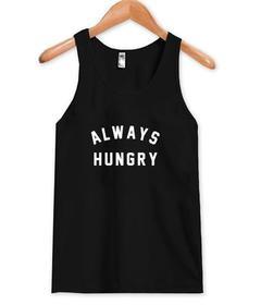 always hungry tank top