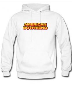 american boyfriend hoodie