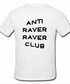 anti raver raver club T-shirt back
