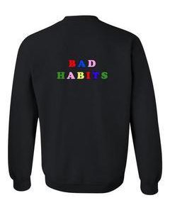 bad habits sweatshirt back