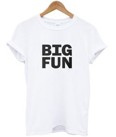 big fun T-shirt