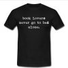 book lovers never go to bed alone T-shirt