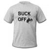 buck off T-shirt