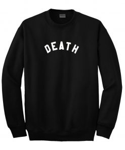 death sweatshirt