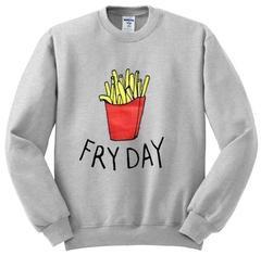 fry day sweatshirt