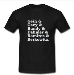 gein gacy bundy dahmer T-shirt