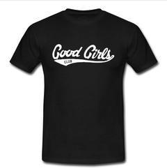 good girls club T-shirt