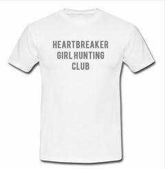 heartbreaker girl hunting club T-shirt