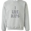 i like naps sweatshirt