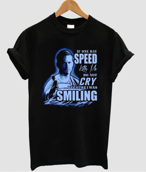 if one day speed T-shirt