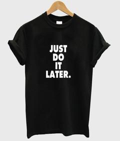 just do it latter T-shirt