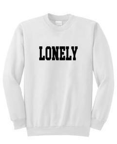 lonely sweatshirt