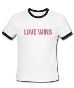 love wins Ringer Shirt