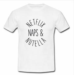 netflix naps and nutella T-shirt