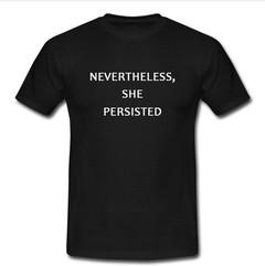 nevertheless she persisted T-shirt