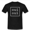 oui oui T-Shirt