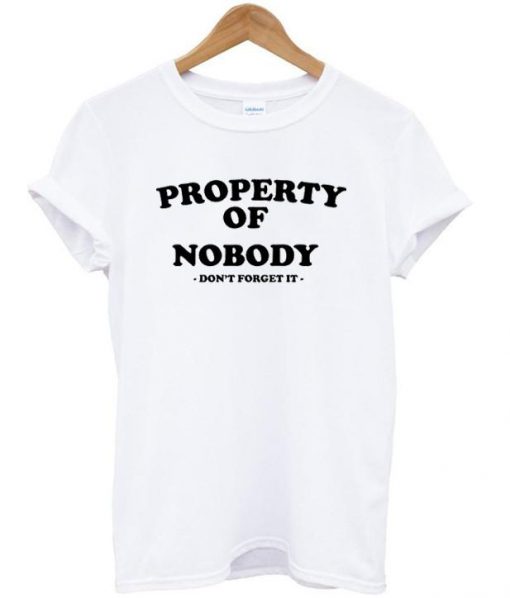 property of nobody T-shirt