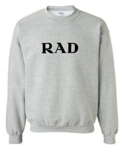 rad sweatshirt