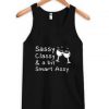 sassy classy and a bit smart assy tank top
