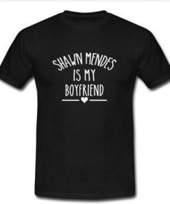 shawn mendes is my boyfriend  T-shirt