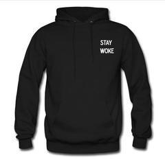 stay woke hoodie