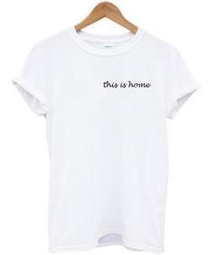 this is home T-shirt