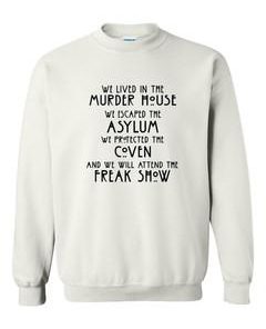 we lived in the murder house sweatshirt