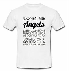 women are angels T-shirt
