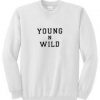 young N Wild sweatshirt