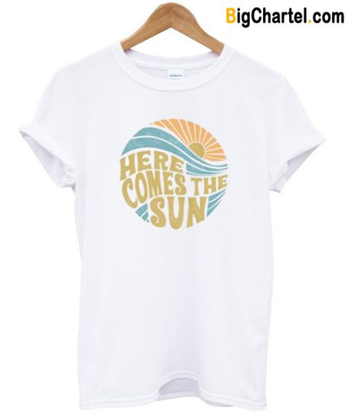 Here Comes The Sun T-Shirt-Si
