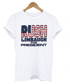 Best Rush Limbaugh For President T shirt