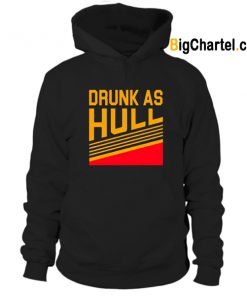 Drunk As Hull Hoodie-Si
