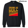 Drunk As Hull Sweatshirt-Si