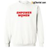 Empower Women Sweatshirt-Si
