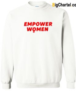 Empower Women Sweatshirt-Si