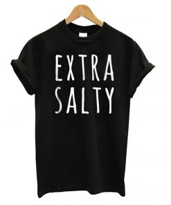 Extra Salty Black T shirt