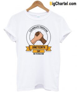 Juneteenth Day Celebrate Freedom T Shirt-Si