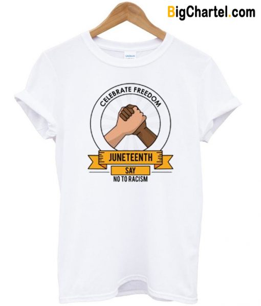 Juneteenth Day Celebrate Freedom T Shirt-Si