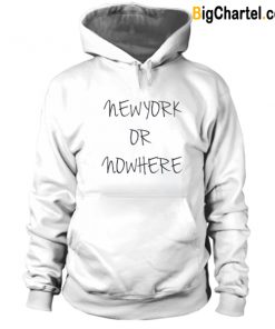 New York or Nowhere Hoodie-Si