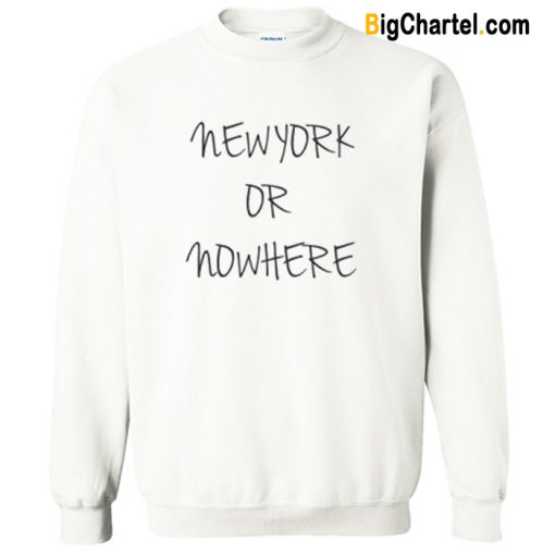 New York or Nowhere Sweatshirt-Si