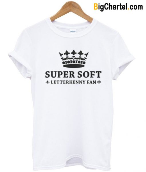Super Soft Letterkenny T Shirt-Si