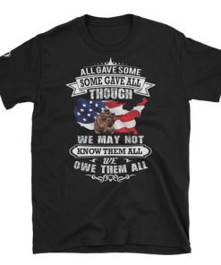 All Gave Some Some Gave All - Short-Sleeve Unisex T-Shirt