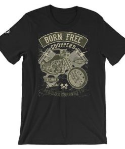Born Free Choppers Short-Sleeve Unisex T-Shirt