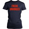 Fredo Unhinged – Fake News Fredo T shirt